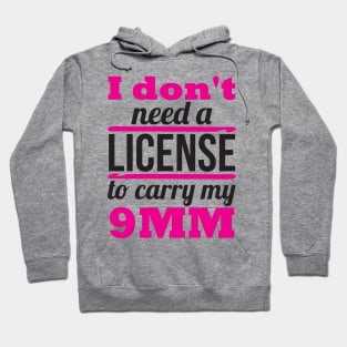 I don't need a license to carry my 9mm (black) Hoodie